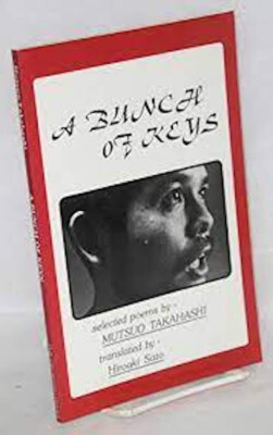 A Bunch of Keys: Selected Poems Takahashi, Mutsho