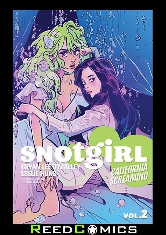 SNOTGIRL VOLUME 2 CALIFORNIA SCREAMING GRAPHIC NOVEL Paperback Collects #6-10