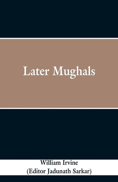 Later Mughals William Irvine Taschenbuch Kartoniert / Broschiert Englisch 2019-image
