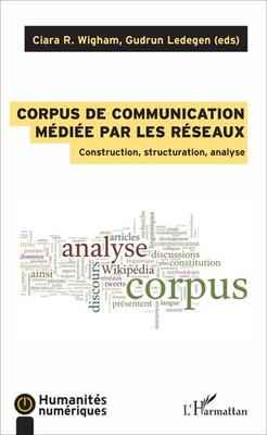 Corpus de communication médiée par les réseaux Ciara R. Wigham (u. a.) Buch 2020