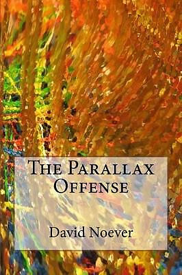 The Parallax Offense By David a Noever - New Copy - 9781519741967