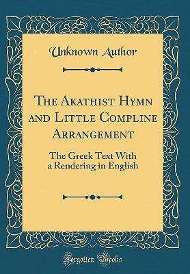 Die akathistische Hymne und das kleine Kompline-Arrangement