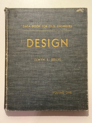 DESIGN Volume 1 Data Book for Civil Engineers 3rd Edition by Seelye