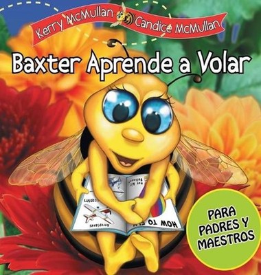 Baxter Aprende a Volar: Spanish by McMullan A. Kerry (Spanish) Hardcover Book