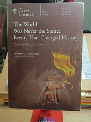 The Great Courses: The World Was Never the Same : Events That Changed History 