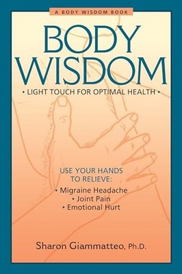 Body Wisdom: Light Touch for Optimal Health