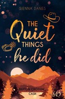 The Quiet Things He Did | Sienna Danes | Paxton Crossing - Cash | Taschenbuch
