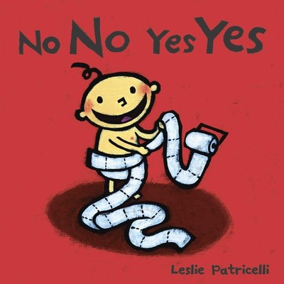 No No Yes Yes: (A Gentle Introduction to Manners, Behavior, and Making Good ...