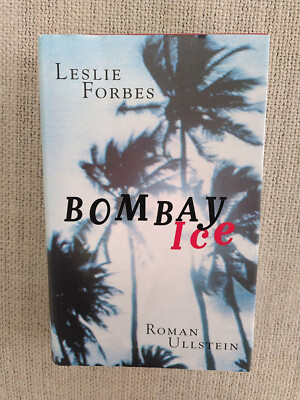 Bombay Ice, Leslie Forbes, Roman Ullstein 