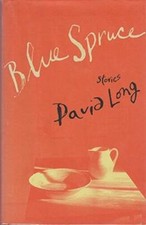 Blue Spruce: Stories - Hardcover By Long, David - VERY GOOD