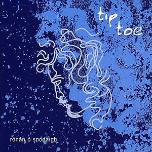 Ronan O Snodaigh - Tip Toe - New CD