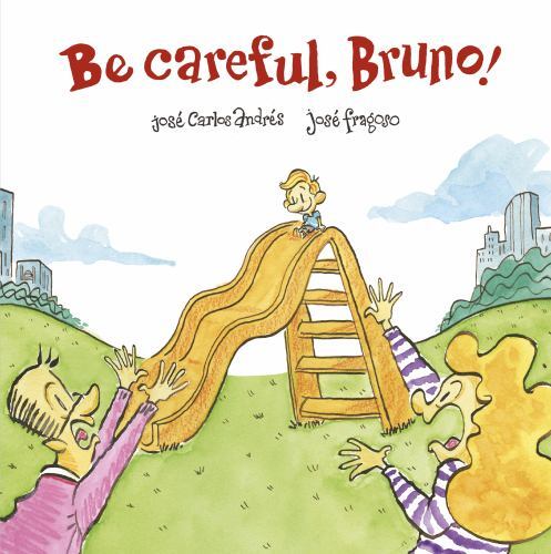 Be Careful, Bruno! by José Carlos Andrés (2022, Hardcover)