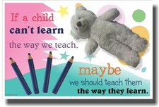 If a Child Can't Learn - NEW Classroom Motivational Poster