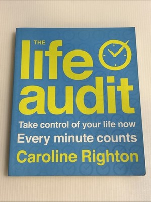 Life Audit: Take Control of Your Life by Caroline Righton - Self-Improvement PB