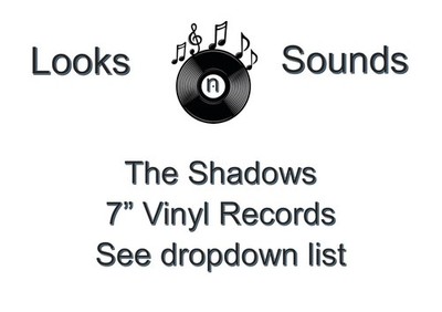 THE SHADOWS  7'' VINYLS - VARIOUS TITLES - EX / VG+