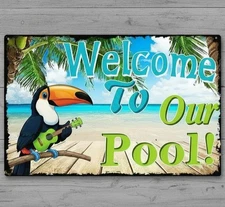 Welcome To Our Pool 8 x 12 Novelty Metal Sign Made In USA New!