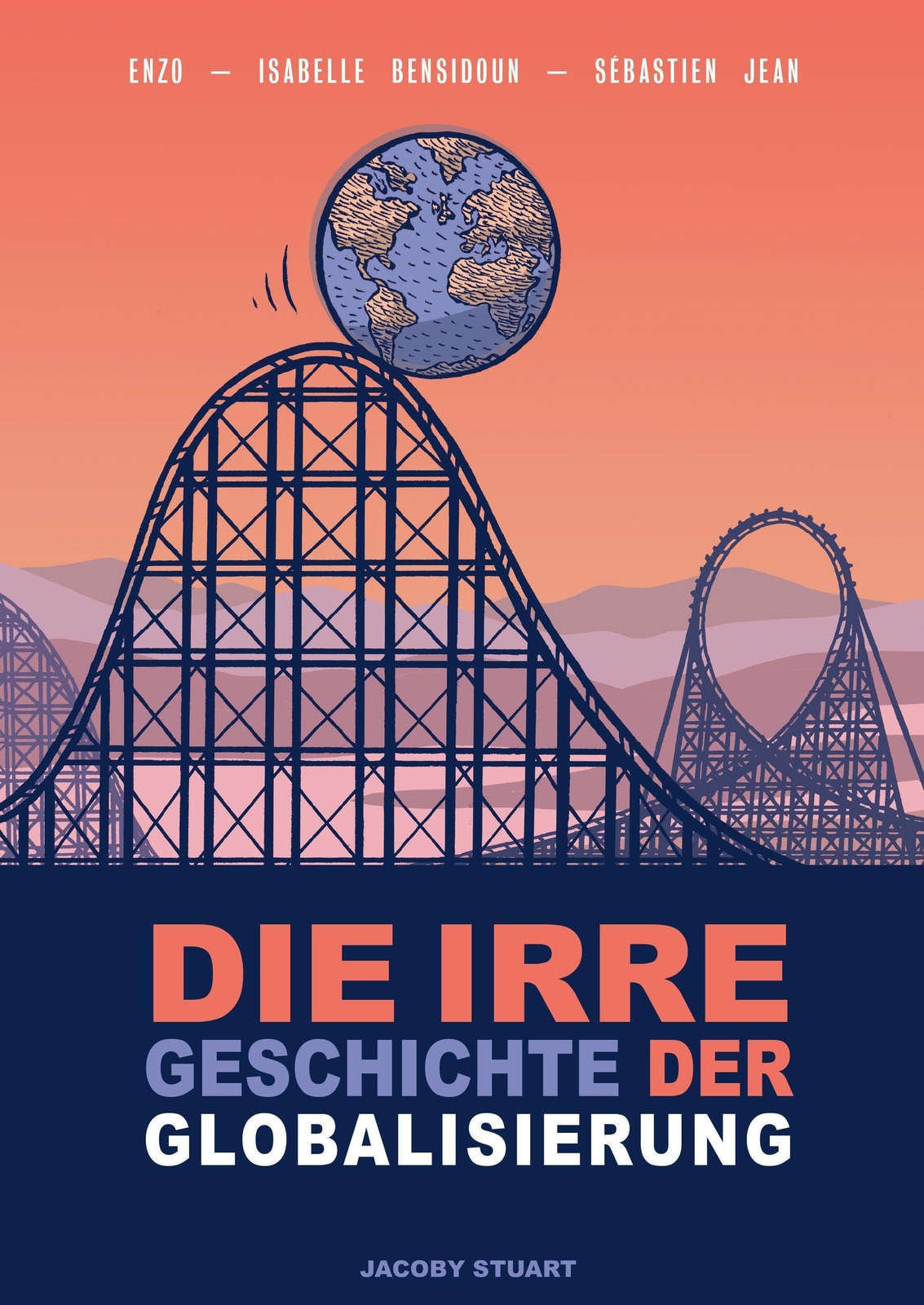 Thumbnail - Sébastien Jean / Die Irre Geschichte Der Globalisierung9783964281371