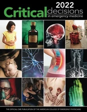 2022 Critical Decisions in Emergency Medicine: The Official CME P