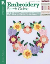 Embroidery Stitch Guide: 58 Beautiful Embroidery Stitches with Step-By-Step Diag