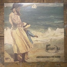 JOHN KIRKPATRICK & SUE HARRIS - THE ROSE OF BRITAIN’S ISLE - TOPIC 12TS247 LP