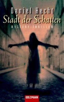 Stadt der Schatten. von Hecht, Daniel, Brandl, Andrea | Buch | Zustand gut