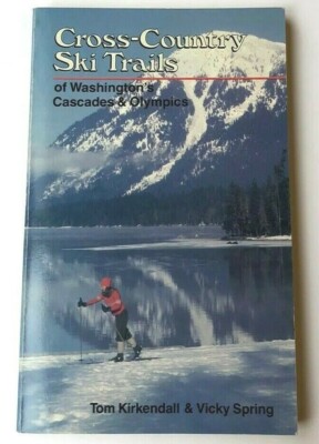 Cross-Country Ski Trails of Washington's Cascades and Olympics