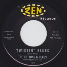 Buttons & Beaus: Twistin' Blues / Never Leaver Your Sugar ZEN Obscure NORTHERN