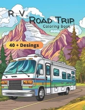 RV Road Trip Coloring Book: R.V. Road Trip: The Coloring Book! by Coloring Imagi