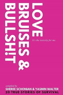 Love, Bruises & Bullshi!t by Sheree Schonian (English) Paperback Book