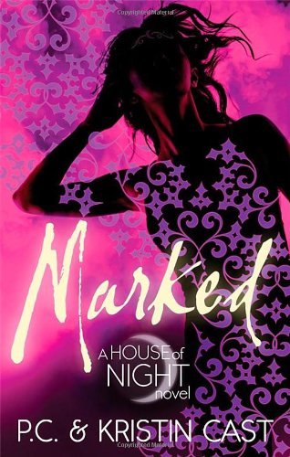 Marked: Number 1 in series (House of Night)-Kristin Cast, P. C ..9780349001128