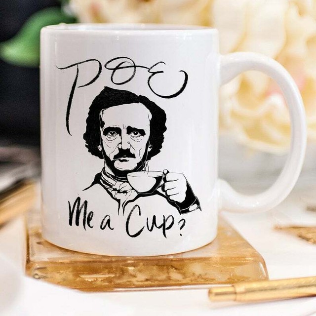 Poe Me A Cup Edgar Allan Poe Funny Coffee Mug 11 oz Poe Coffee Mug