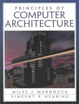 Principles of Computer - Hardcover, by Murdocca Miles J.; - Acceptable