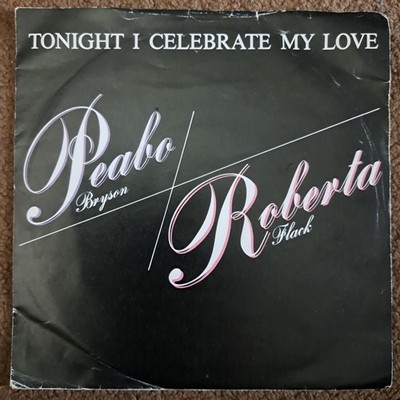 Peabo Bryson / Roberta Flack    Tonight I Celebrate My Love - 7'' Record - CL 302