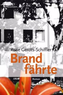 Brandfährte. Roman, Rose Gerdts-Schiffler