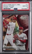2018 TOPPS GOLD LABEL CLASS 1-RED #17 SHOHEI OHTANI ROOKIE RC 22/75 PSA 10