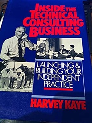 Inside the Technical Consulting Business : Launching and Building