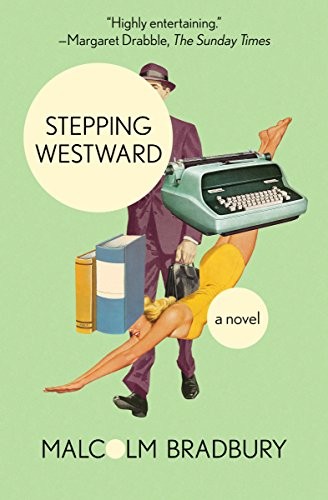 Stepping Westward: A Novel, Bradbury, Malcolm 9781504007733 Free Shipping<-