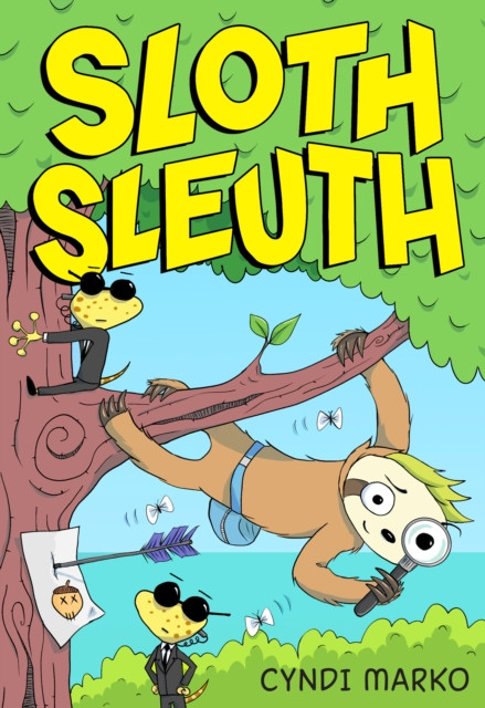 Sloth Sleuth A Graphic Novel by Cyndi Marko (Hardback Book)