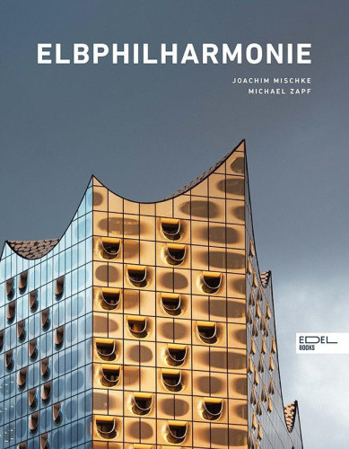 Elbphilharmonie [German] by Mischke, Joachim