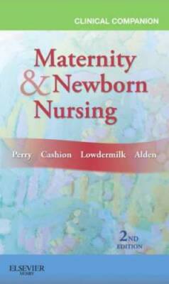 Clinical Companion for Maternity & Newborn Nursing, 2e - Paperback - GOOD