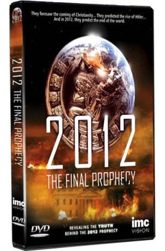 2012 - The Final Prophecy - The True Story Behind the Mayan Predictions [DVD], N