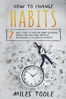 How To Change Habits Miles Toole Taschenbuch Kartoniert / Broschiert Englisch