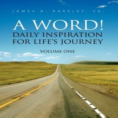 A Word! Sr. James B. Barkley Hardcover Author Solutions Inc