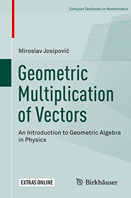 Geometric Multiplication of Vectors: An Introduction to - Paperback / softback N
