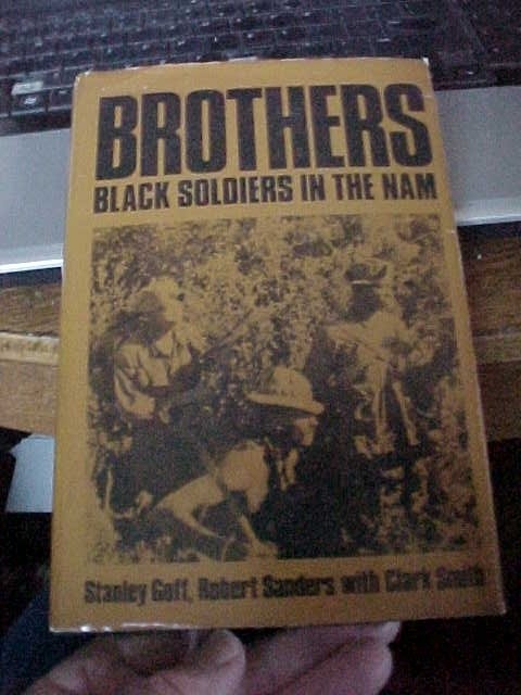 Brothers; Black Soldiers In The Nam Vietnam 1968 (1982