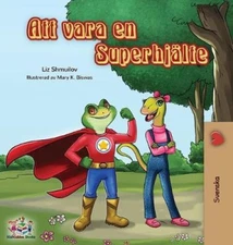 Being a Superhero (Swedish edition) (Swedish Bedtime Collection) [Swedish]