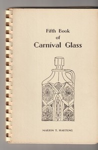 Fifth Book of Carnival Glass by Marion Hartung