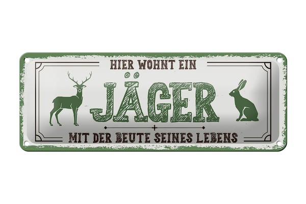 Blechschild Spruch 27X10 Cm Hier Wohnt Ein JäGer Mit Der Beute Schild Tin Sign-image