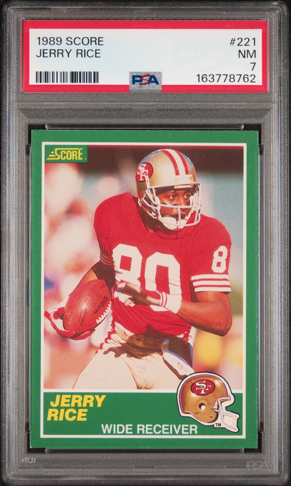 1989 SCORE #221 JERRY RICE PSA 7 view 1
