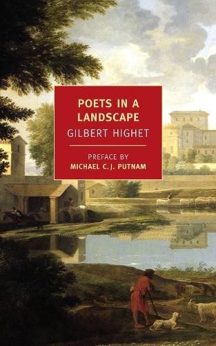 Poets in a Landscape by Gilbert Highet, Michael C. J. Putnam - 9781590173381